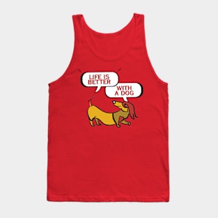 Life is better with Dog Tank Top